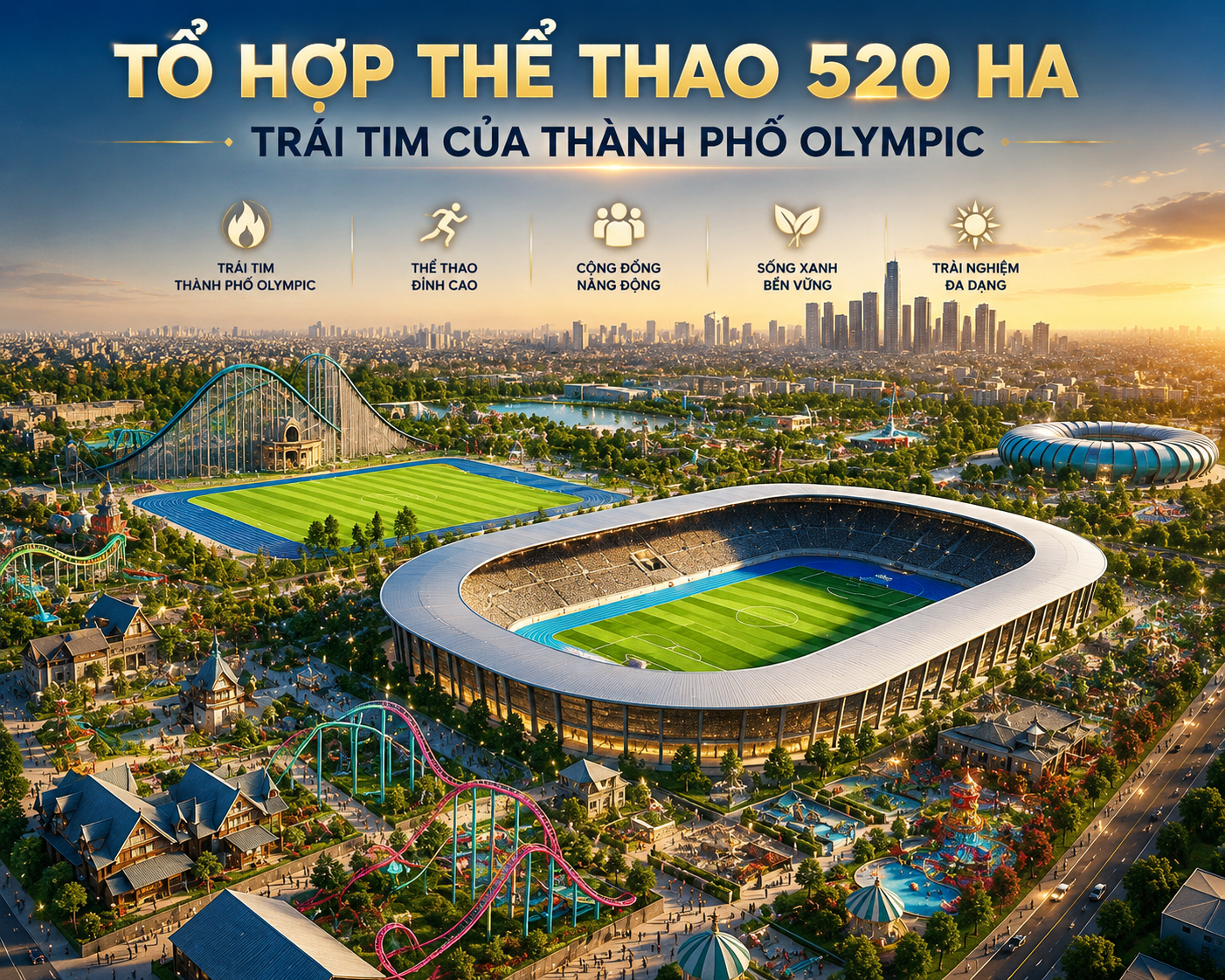 Tổ hợp thể thao 520 Ha - Trái tim của thành phố Olympic